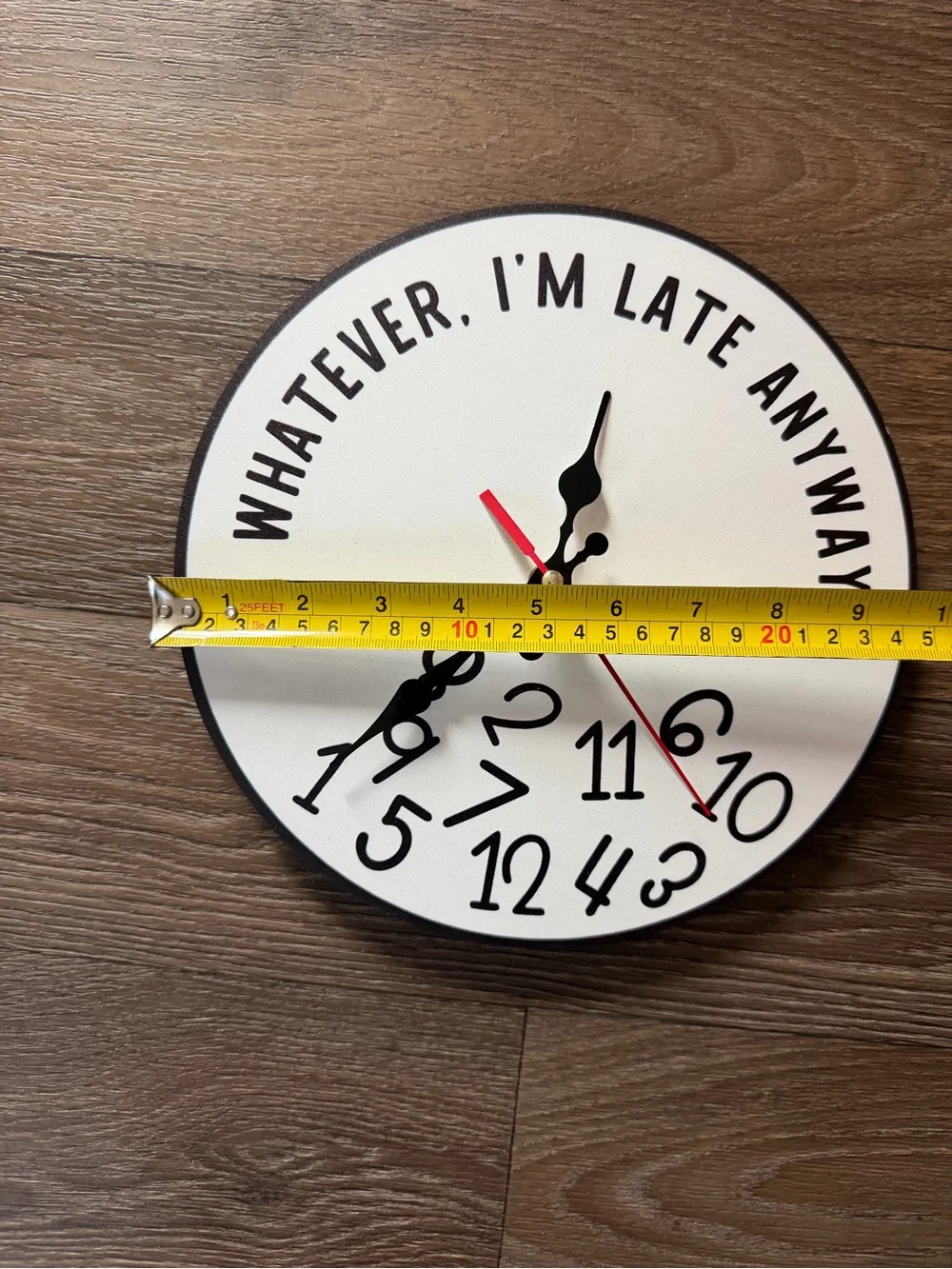New White “Whatever, I’m Late Anyways” Funny Novelty Clock